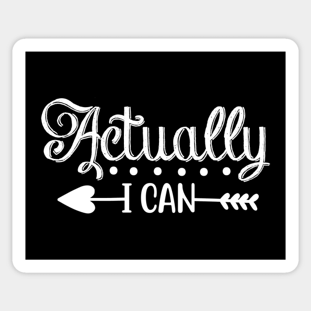 Actually I can Sticker by Horisondesignz